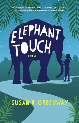 Elephant Touch - Susan R Greenway