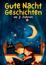 Gute Nacht Geschichten ab 3 Jahren - BAND 1 -  Kindery Verlag