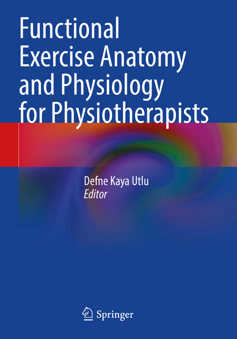 Functional Exercise Anatomy and Physiology for Physiotherapists - 