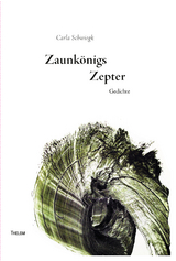 Zaunkönigs Zepter - Carla Schwiegk