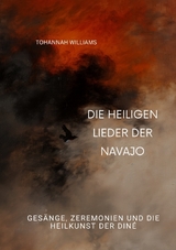 Die heiligen Lieder der Navajo - Tohannah Williams