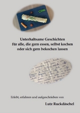 Unterhaltsame und kurzweilige Geschichten - Lutz Ruckdäschel