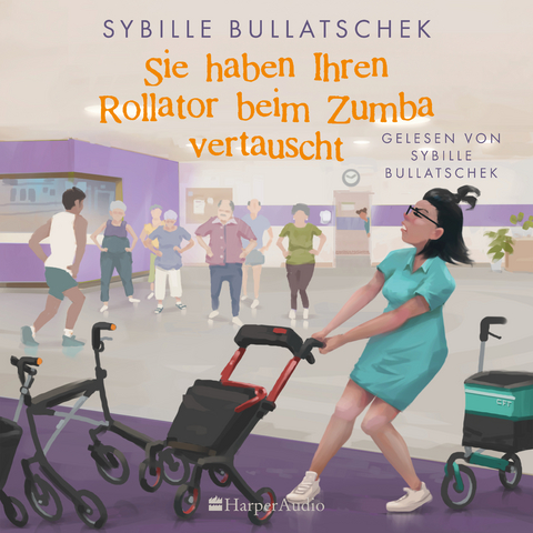 Sie haben Ihren Rollator beim Zumba vertauscht - Sybille Bullatschek