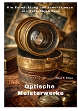 Optische Meisterwerke - Hans P. Kilian