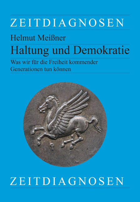 Haltung und Demokratie - Helmut Meißner