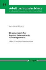 Die schuldrechtlichen Regelungsinstrumente der Tarifvertragsparteien - Marie-Luisa Hülsmann