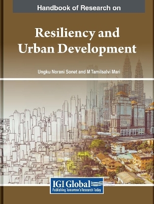Handbook of Research on Resiliency and Urban Development - 