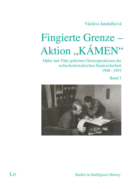 Fingierte Grenze - Aktion „KÁMEN” - Václava Jandečková