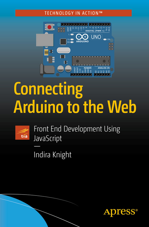 Connecting Arduino to the Web - Indira Knight