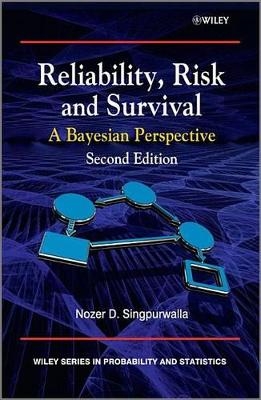 Reliability, Risk and Survival - Nozer D. Singpurwalla