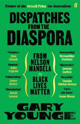 Dispatches from the Diaspora - Gary Younge