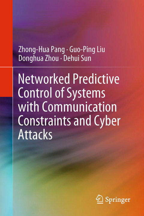 Networked Predictive Control of Systems with Communication Constraints and Cyber Attacks -  Guo-Ping Liu,  Zhong-Hua Pang,  Dehui Sun,  Donghua Zhou