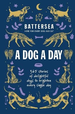 Battersea Dogs and Cats Home - A Dog a Day - Battersea Dogs and Cats Home