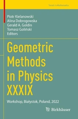 Geometric Methods in Physics XXXIX - 