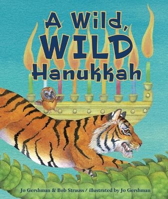 A Wild, Wild Hanukkah - Jo Gershman, Bob Strauss