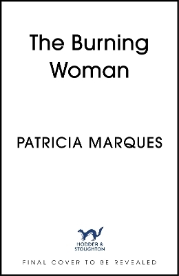 The Burning Woman - Patricia Marques