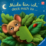 Müde bin ich, deck mich zu - Ein Mitmachbuch zum Streicheln, Schaukeln und Schmusen, Gute-Nacht-Buch mit Fühlelementen: Kinderbuch von 18 Monaten bis 4 Jahren - Maria Höck