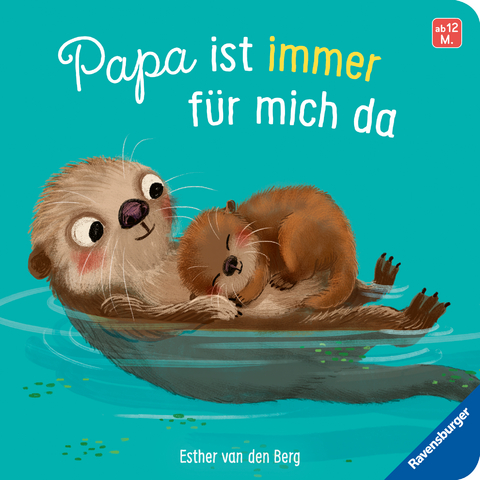 Papa ist immer für mich da: Ein liebevolles Pappbilderbuch über die starke Bindung zwischen Vater und Kind - Esther Van Den Berg