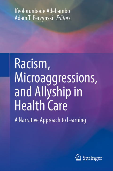 Racism, Microaggressions, and Allyship in Health Care - 