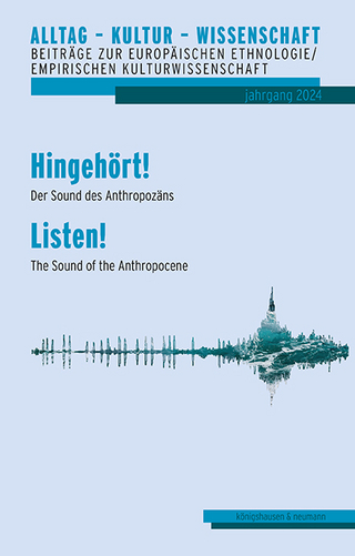 Hingehört! Der Sound des Anthropozäns - Listen! The sound of the Anthropocene - Michaela Fenske; Susanne Dinkl