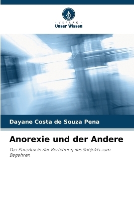 Anorexie und der Andere - Dayane Costa de Souza Pena