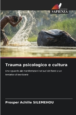 Trauma psicologico e cultura - Prosper Achille SILEMEHOU