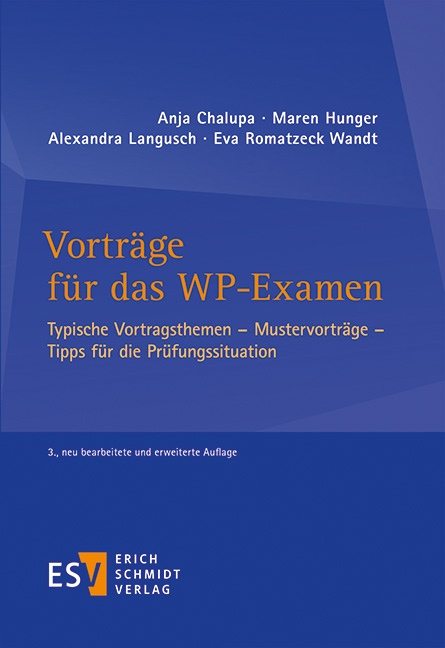 Vorträge für das WP-Examen - Anja Chalupa, Maren Hunger, Alexandra Langusch, Eva Romatzeck Wandt