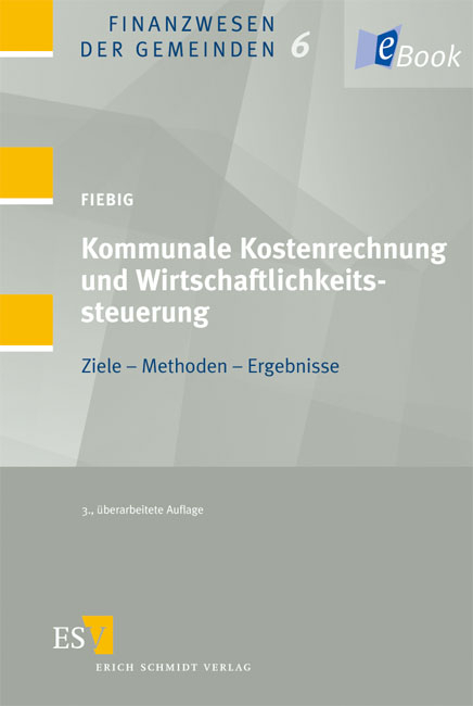 Kommunale Kostenrechnung und Wirtschaftlichkeitssteuerung - Helmut Fiebig