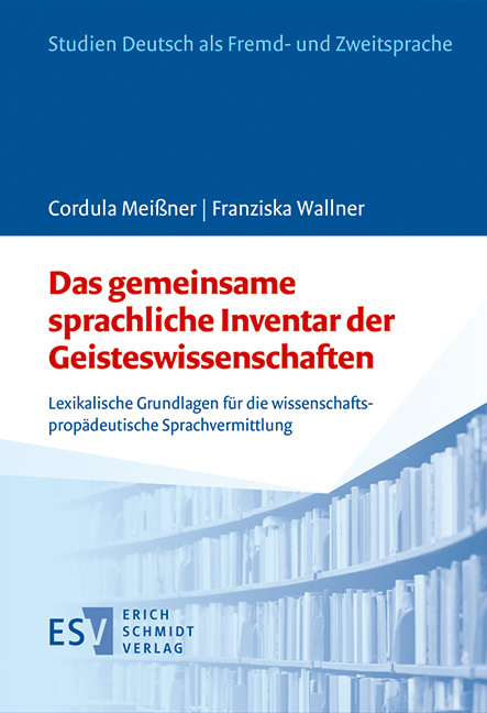 Das gemeinsame sprachliche Inventar der Geisteswissenschaften - Cordula Meißner, Franziska Wallner