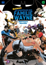 Batman: Die Abenteuer der Familie Wayne - CRC Payne, Maria Li,  StarBite