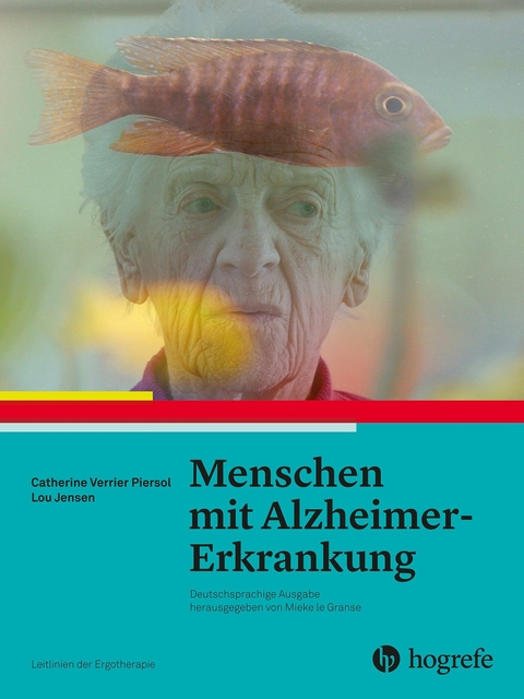 Menschen mit Alzheimer-Erkrankung -  Catherine Verrier Piersol,  Lou Jensen