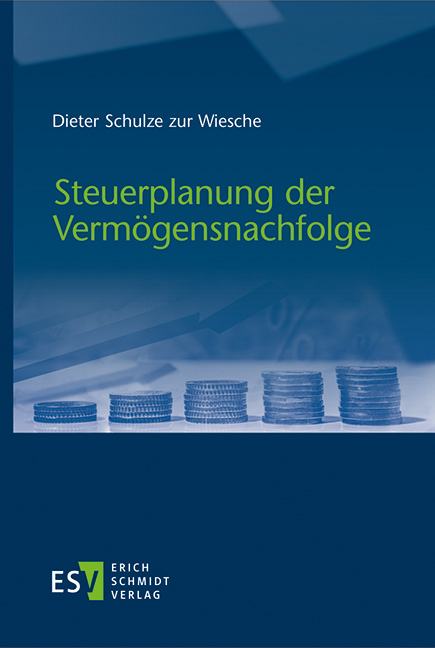 Steuerplanung der Vermögensnachfolge - Dieter Schulze zur Wiesche