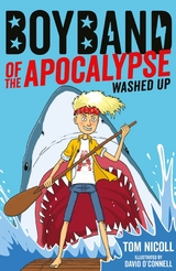 Boyband of the Apocalypse: Washed Up - Tom Nicoll