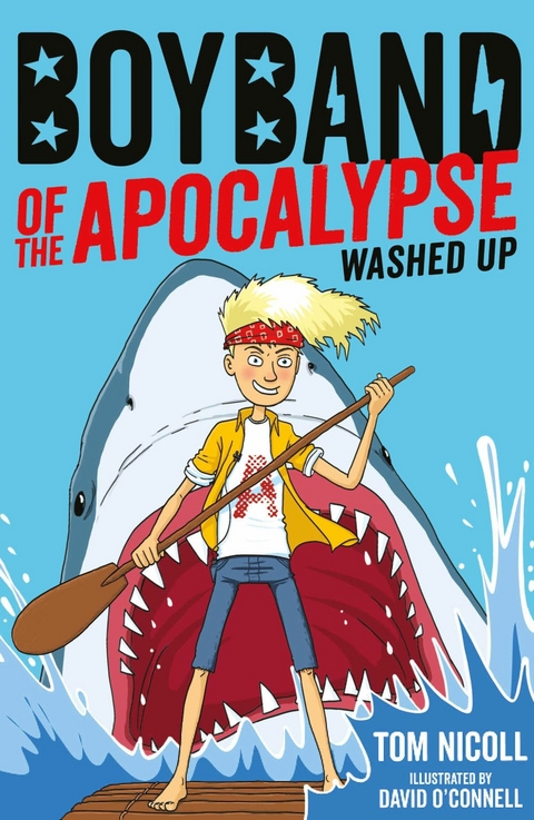 Boyband of the Apocalypse: Washed Up - Tom Nicoll