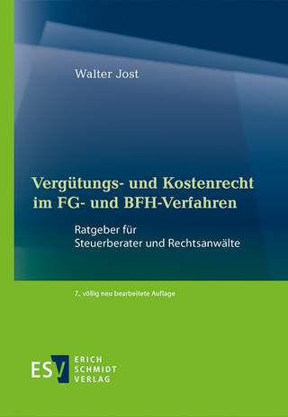 Vergütungs- und Kostenrecht im FG- und BFH-Verfahren - Walter Jost