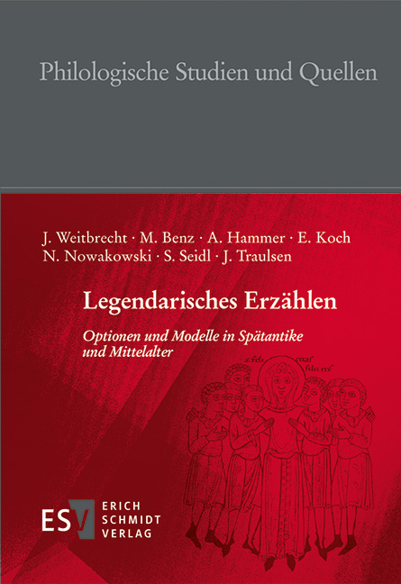 Legendarisches Erzählen - Julia Weitbrecht, Maximilian Benz, Andreas Hammer, Elke Koch, Nina Nowakowski, Johannes Traulsen, Stephanie Seidl