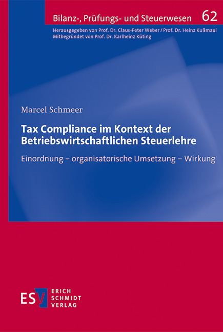 Tax Compliance im Kontext der Betriebswirtschaftlichen Steuerlehre - Marcel Schmeer