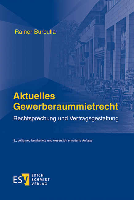 Aktuelles Gewerberaummietrecht - Rainer Burbulla