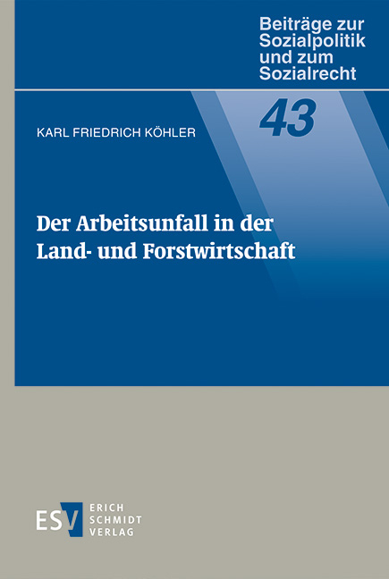 Der Arbeitsunfall in der Land- und Forstwirtschaft - Karl Friedrich Köhler
