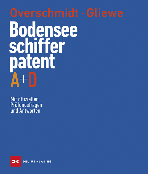 Bodensee-Schifferpatent A + D - Heinz Overschmidt, Ramon Gliewe