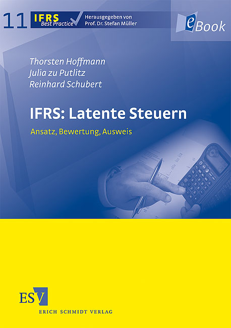 IFRS: Latente Steuern - Thorsten Hoffmann, Julia zu Putlitz, Reinhard Schubert