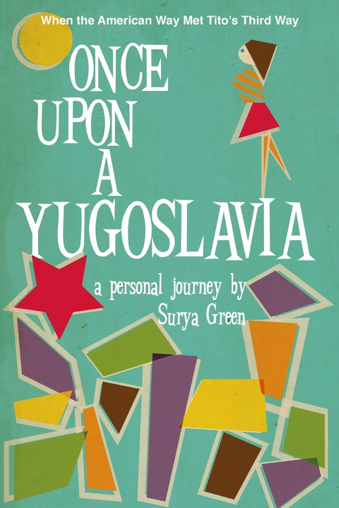 Once Upon a Yugoslavia - Surya Green