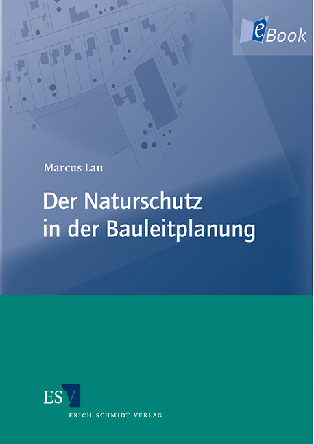 Der Naturschutz in der Bauleitplanung - Marcus Lau