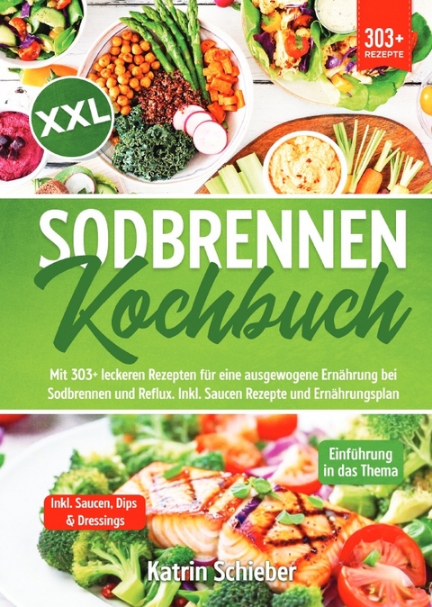 XXL Sodbrennen Kochbuch - Katrin Schieber