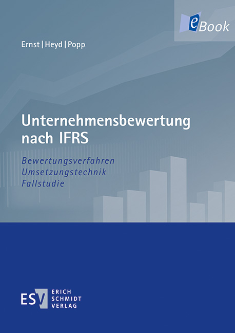 Unternehmensbewertung nach IFRS - Dietmar Ernst, Reinhard Heyd, Matthias Popp