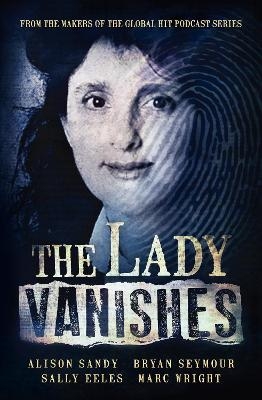 The Lady Vanishes - Alison Sandy, Bryan Seymour, Sally Eeles, Marc Wright