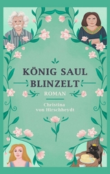 König Saul blinzelt - Christina von Hirschheydt