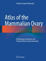 Atlas of the Mammalian Ovary - Katharina Spanel-Borowski