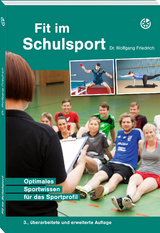 Fit im Schulsport - Friedrich, Dr. Wolfgang