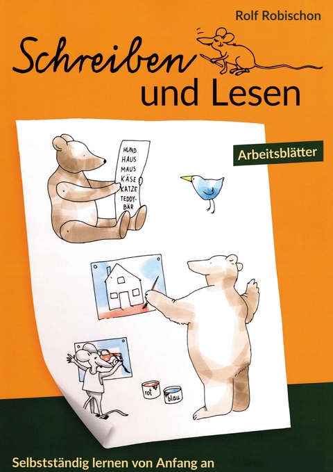 Schreiben und Lesen - Rolf Robischon